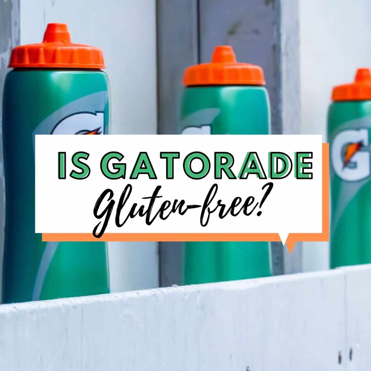 Is Gatorade Gluten-Free?