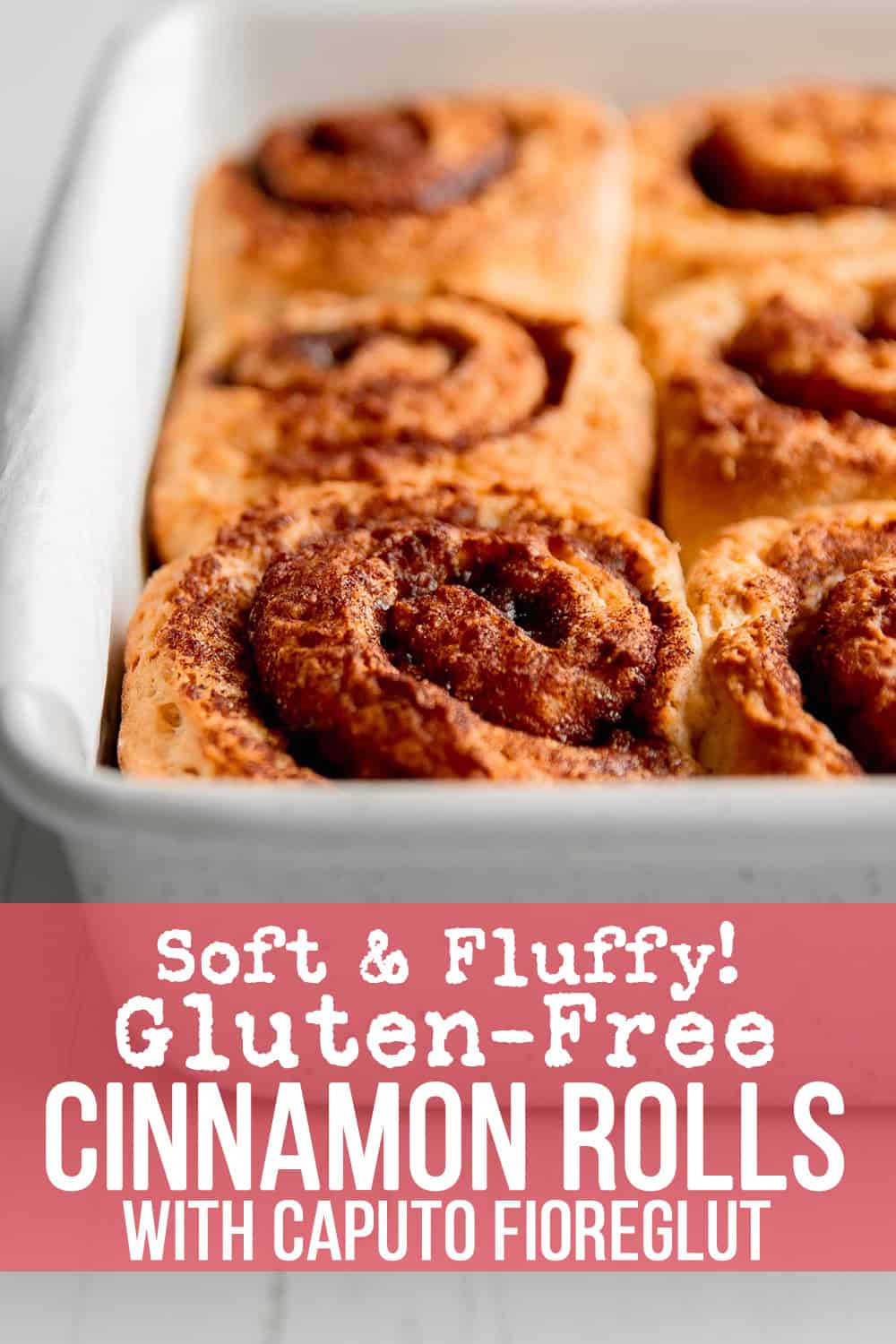 GlutenFree Cinnamon Rolls with Caputo Fioreglut » Fluffy & Soft!