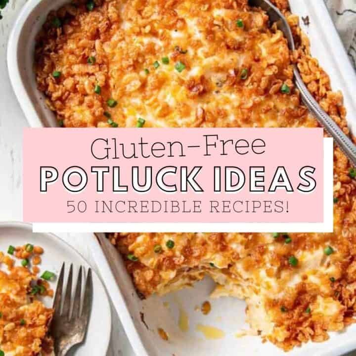 Gluten free hash brown casserole in a white dish. Text overlay: Gluten free potluck ideas, 50 incredible recipes.
