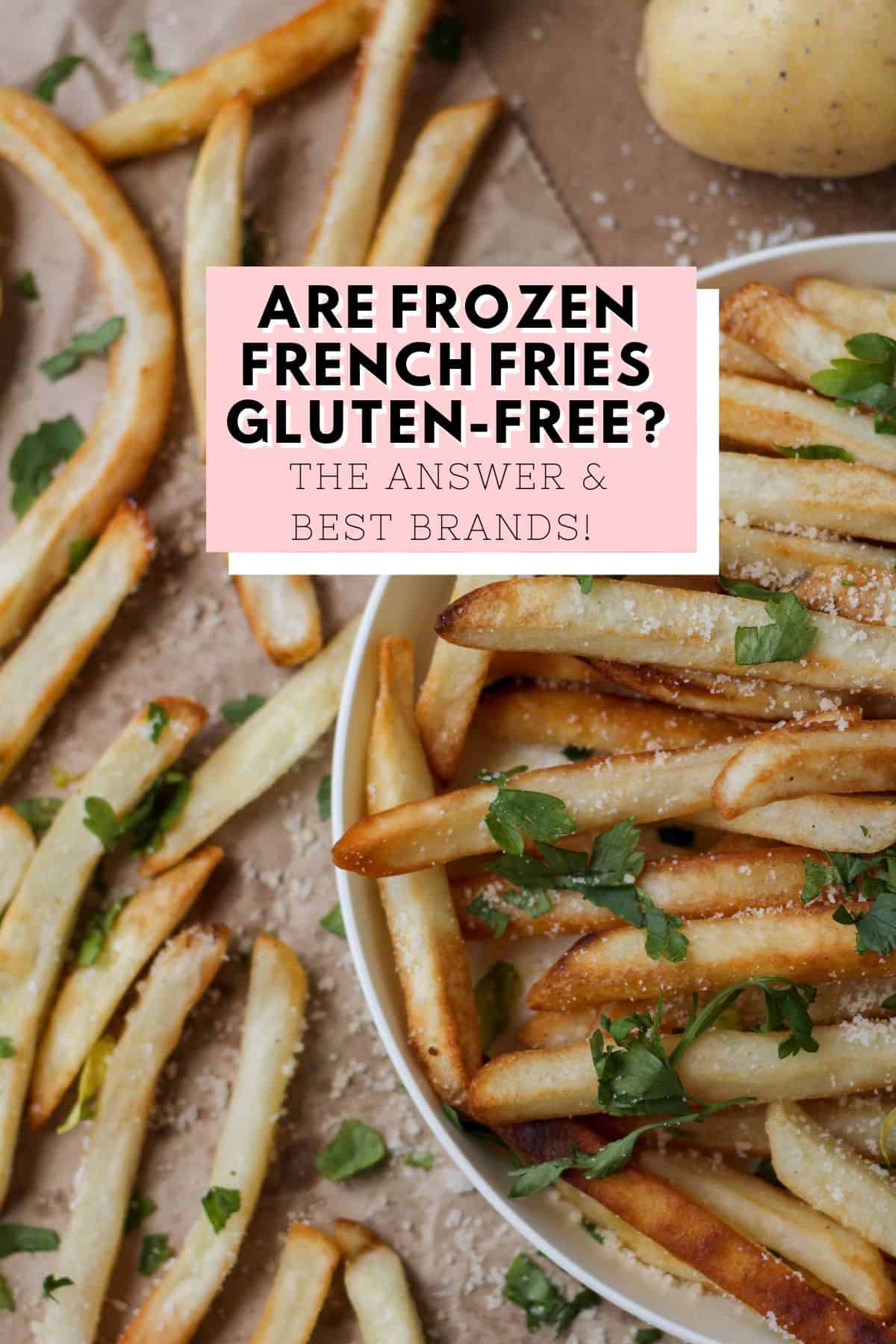 Are Frozen French Fries Gluten Free? The Answer and Best Brands