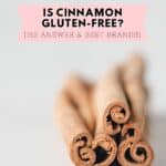Cinnamon sticks on gray background, text overlay, "Is cinnamon gluten-free?: the answer and best brands."