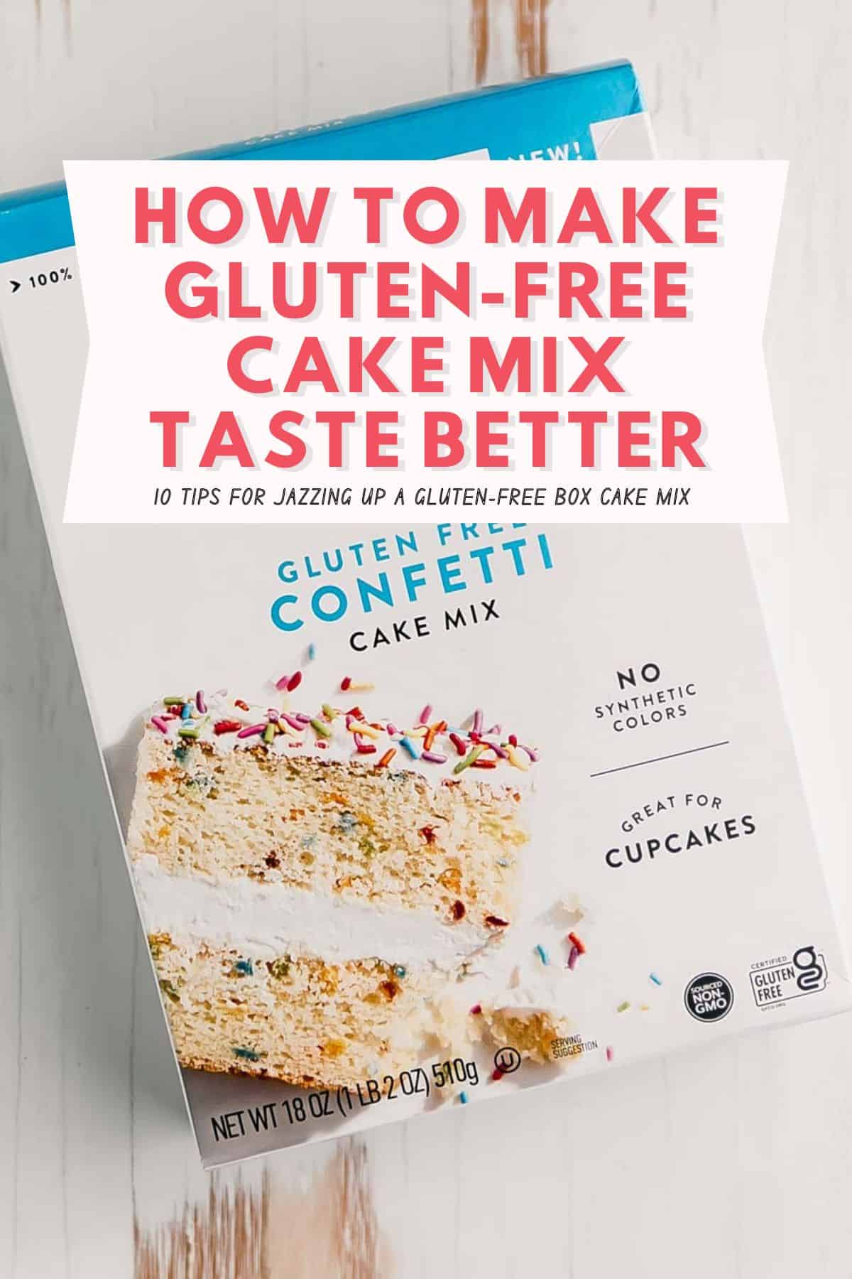 A box of gluten free confetti cake mix on white surface, text overlay, "how to make gluten-free cake mix taste better"