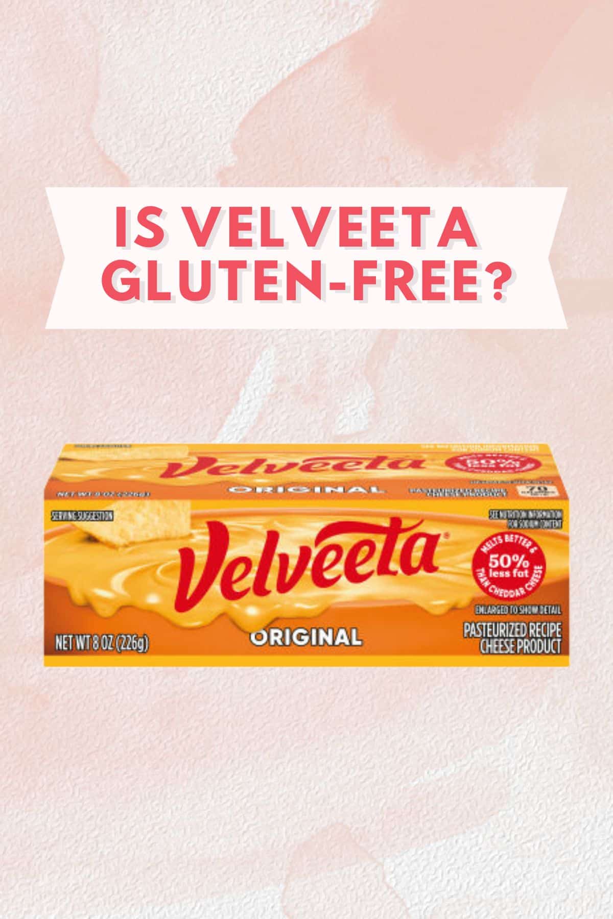Is Velveeta gluten-free? and Velveeta package on pink background.