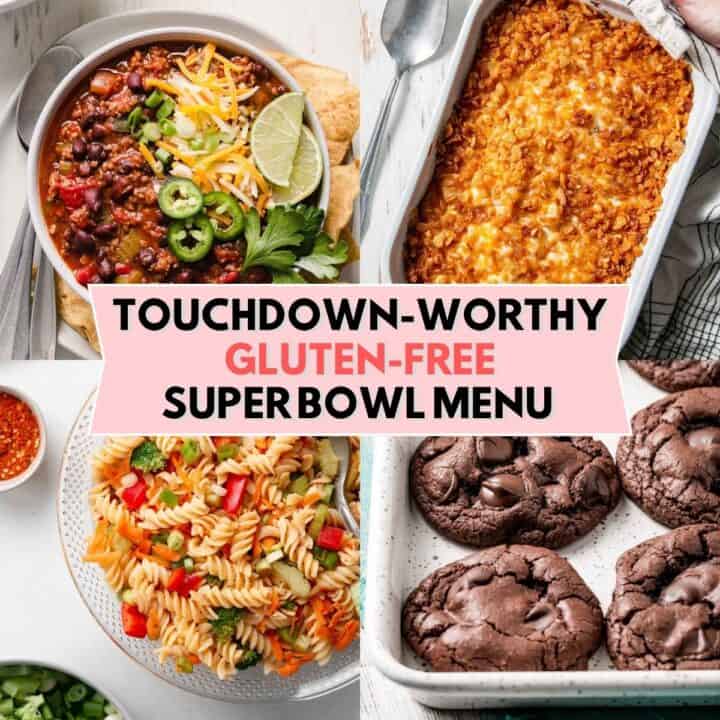 Image collage with text overlay touchdown worthy gluten free Super Bowl menu. Images in collage are chili, has brown casserole, pasta salad, and chocolate cookies.