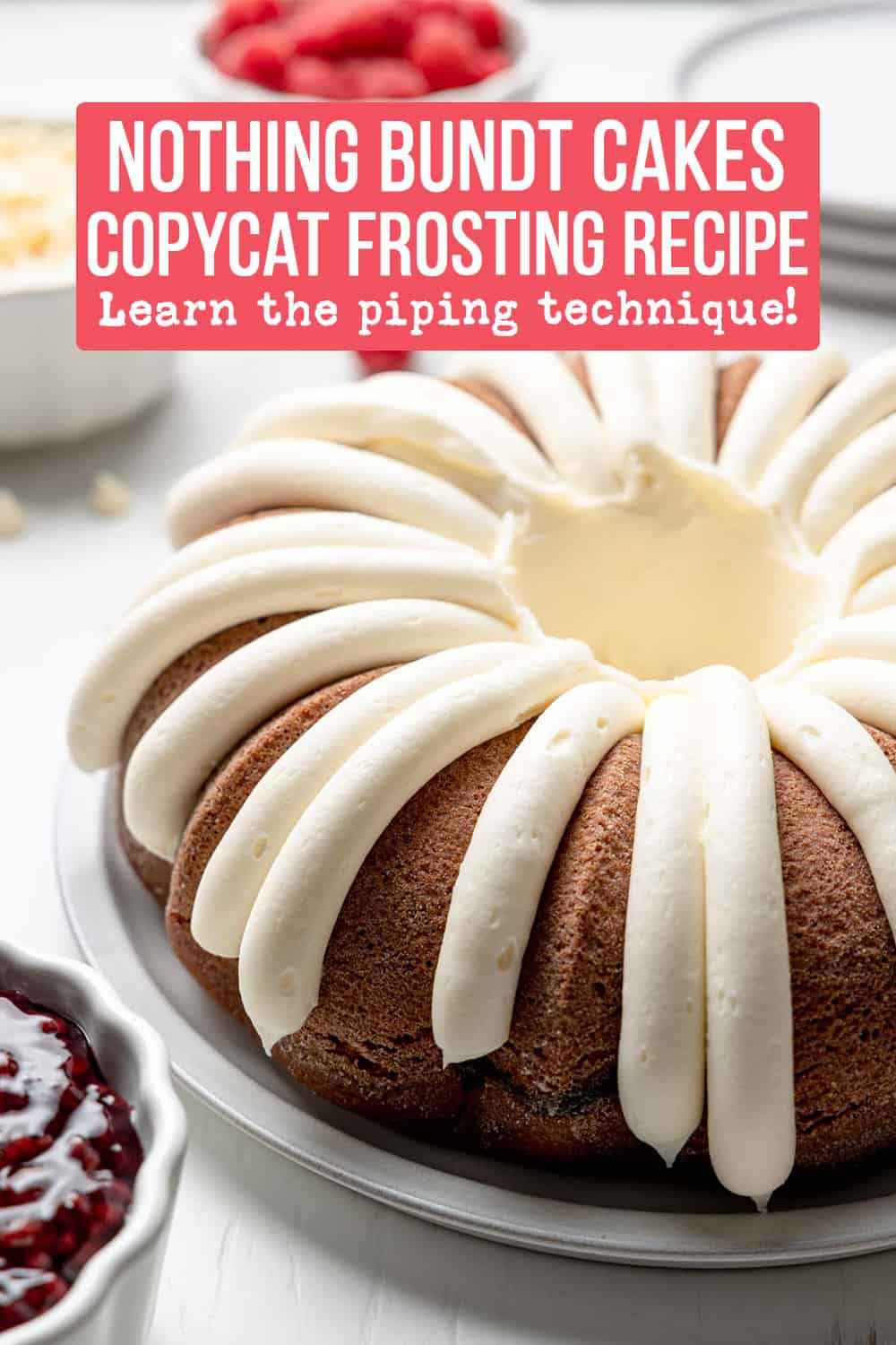 Nothing Bundt Cakes Frosting Recipe and Piping Technique