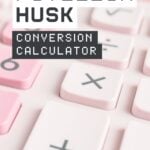 Pink calculator with text overlay "psyllium husk conversion calculator".