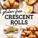 Collage of baked and unbaked gluten-free crescent rolls with text “Gluten-Free Crescent Rolls.”